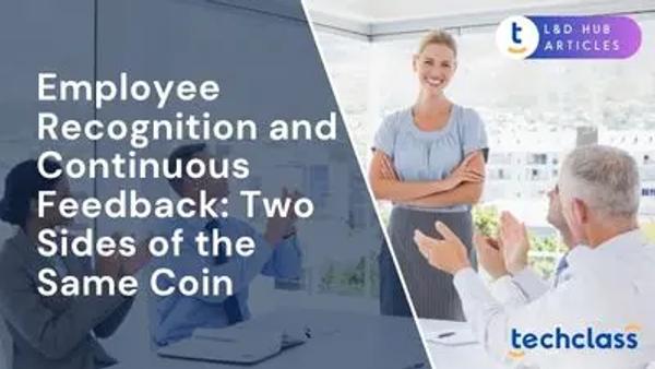 Employee Recognition and Continuous Feedback: Two Sides of the Same Coin