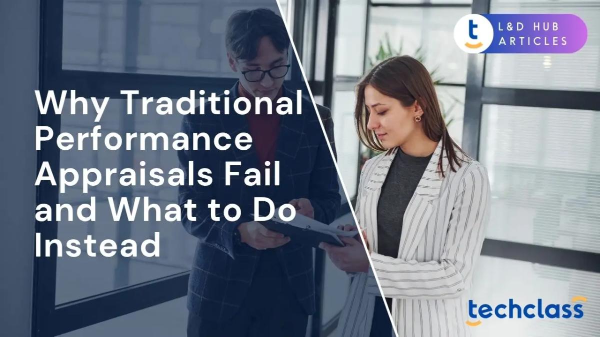 Why Traditional Performance Appraisals Fail (and What to Do Instead)