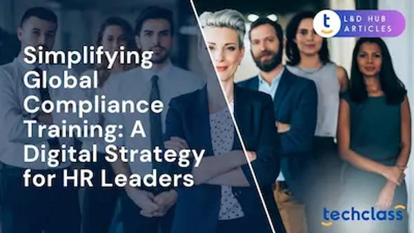 Simplifying Global Compliance Training: A Digital Strategy for HR Leaders