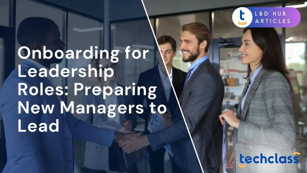 Onboarding for Leadership Roles: Preparing New Managers to Lead