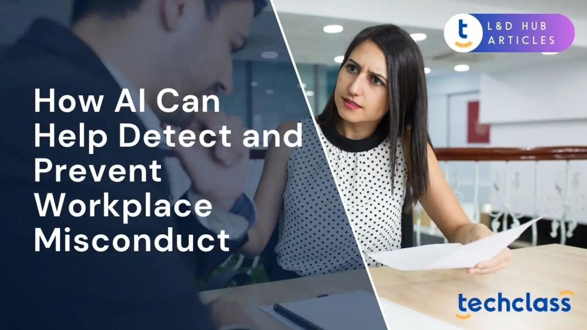 How AI Can Help Detect and Prevent Workplace Misconduct?