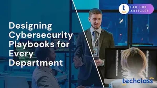 Designing Cybersecurity Playbooks for Every Department