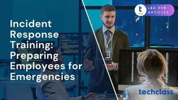 Incident Response Training: Preparing Employees for Emergencies