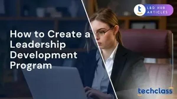 How to Create a Leadership Development Program (Step-by-Step)