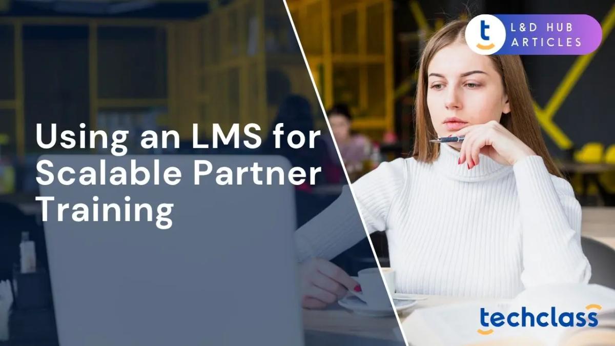Using an LMS for Scalable Partner Training