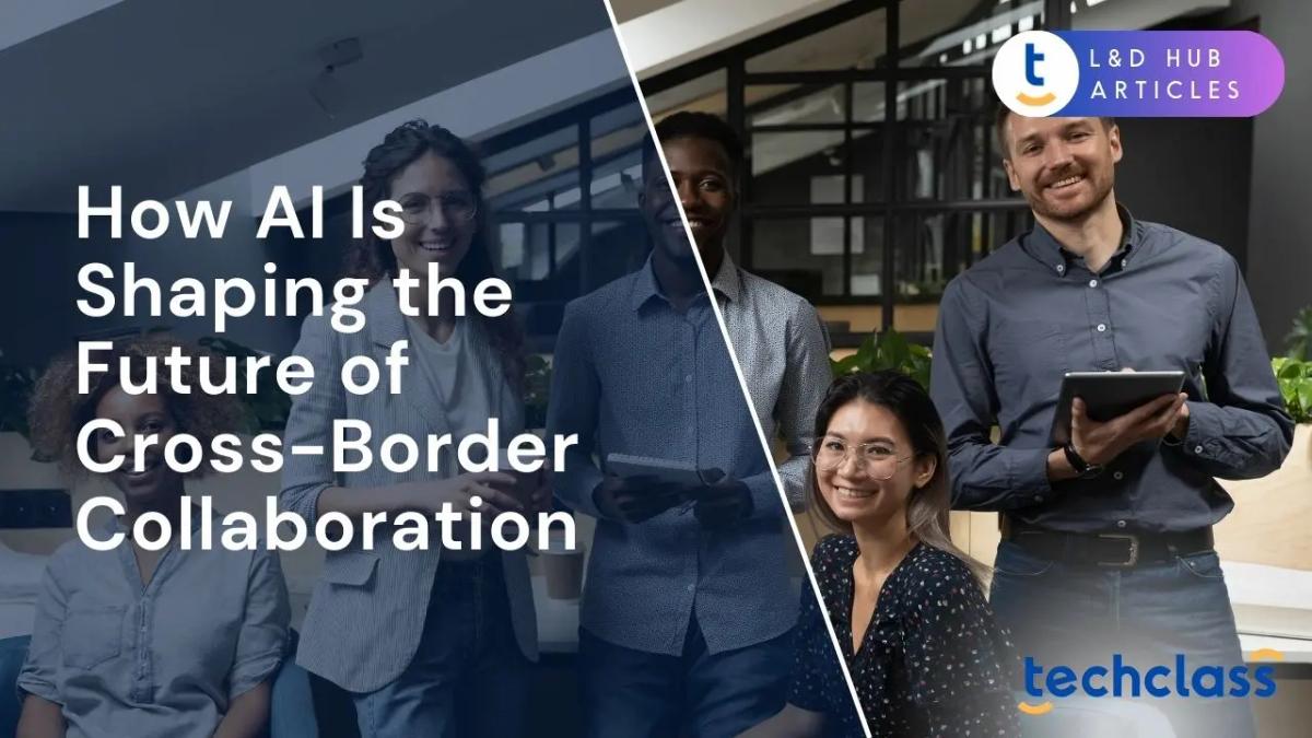 How AI Is Shaping the Future of Cross-Border Collaboration