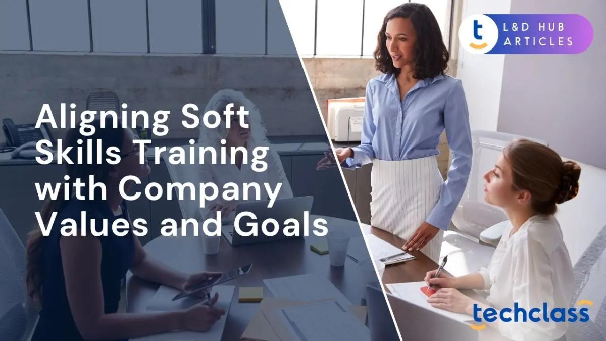 Aligning Soft Skills Training with Company Values and Goals