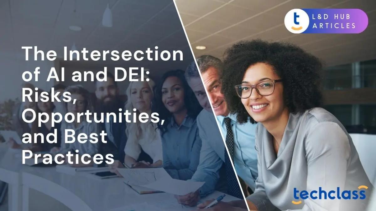 The Intersection of AI and DEI: Risks, Opportunities, and Best Practices