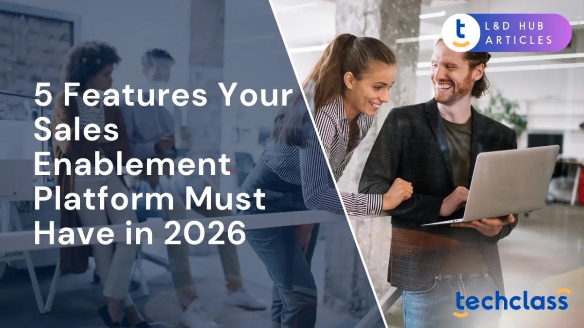 5 Features Your Sales Enablement Platform Must Have in 2026