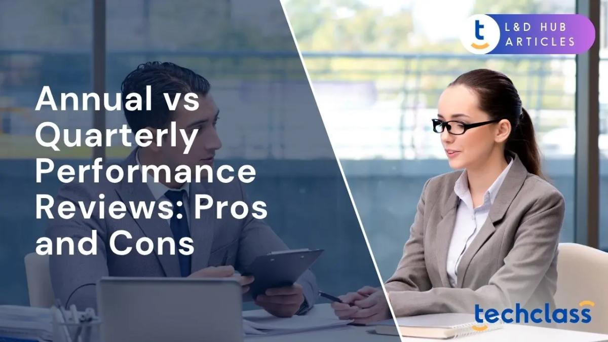 Annual vs Quarterly Performance Reviews: Pros and Cons