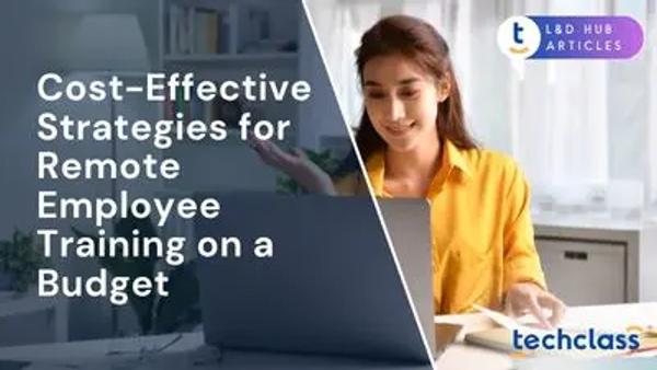 Cost-Effective Strategies for Remote Employee Training on a Budget
