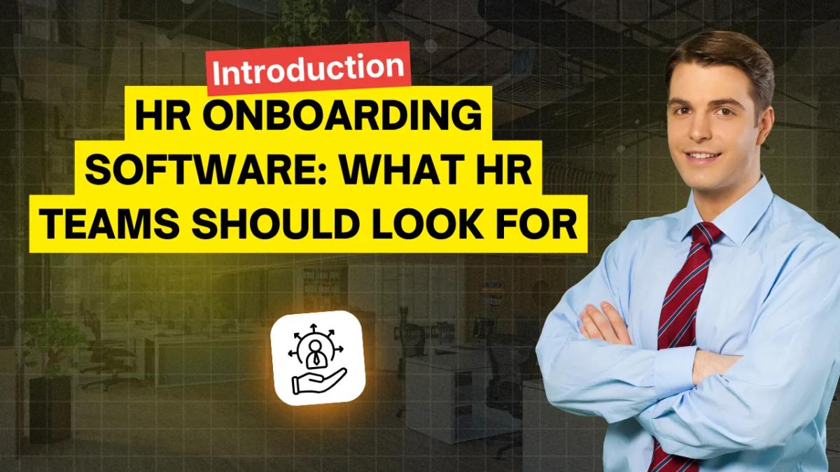 HR Onboarding Software: What HR Teams Should Look For