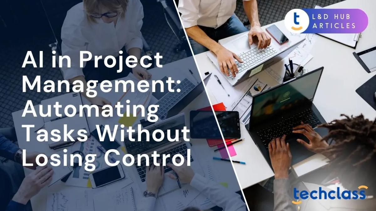 AI in Project Management: Automating Tasks Without Losing Control