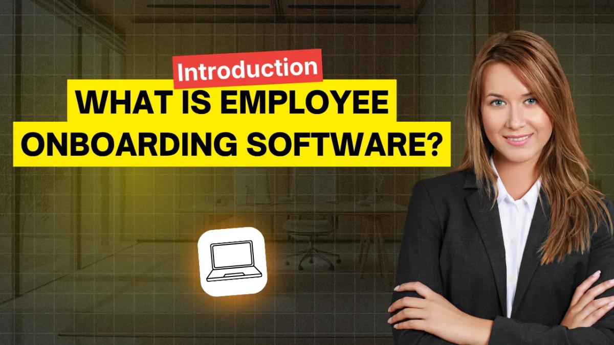 What Is Employee Onboarding Software?