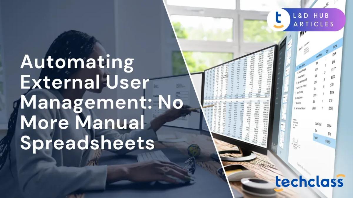 Automating External User Management: No More Manual Spreadsheets