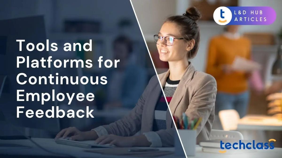Tools and Platforms for Continuous Employee Feedback (2025 Edition)