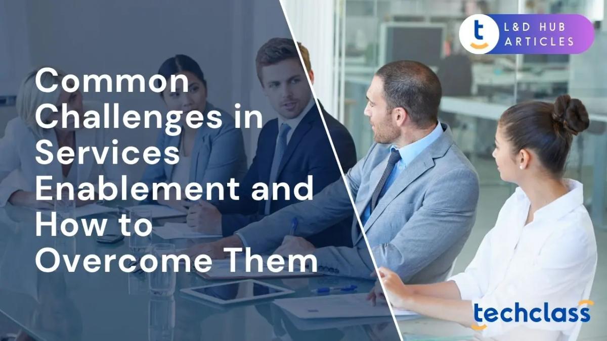 Common Challenges in Services Enablement and How to Overcome Them