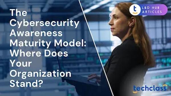 The Cybersecurity Awareness Maturity Model: Where Does Your Organization Stand?