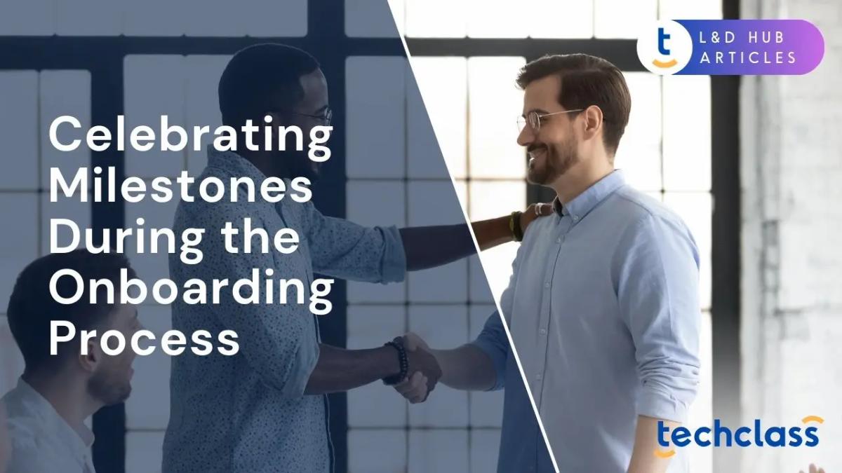 Celebrating Milestones During the Onboarding Process