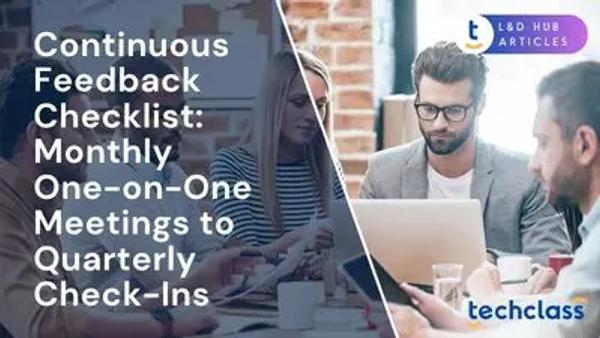 Continuous Feedback Checklist: Monthly One-on-One Meetings to Quarterly Check-Ins