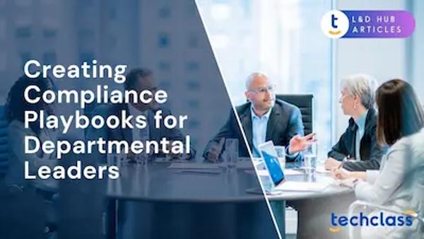 Creating Compliance Playbooks for Departmental Leaders