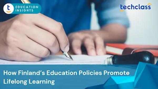 How Finland’s Education Policies Promote Lifelong Learning