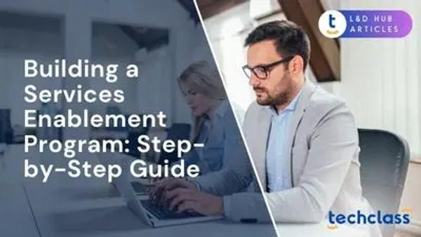 Building a Services Enablement Program: Step-by-Step Guide
