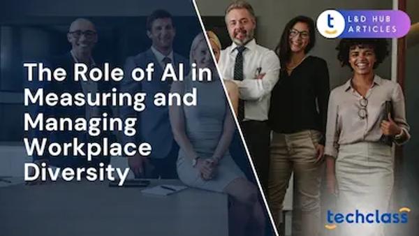 The Role of AI in Measuring and Managing Workplace Diversity