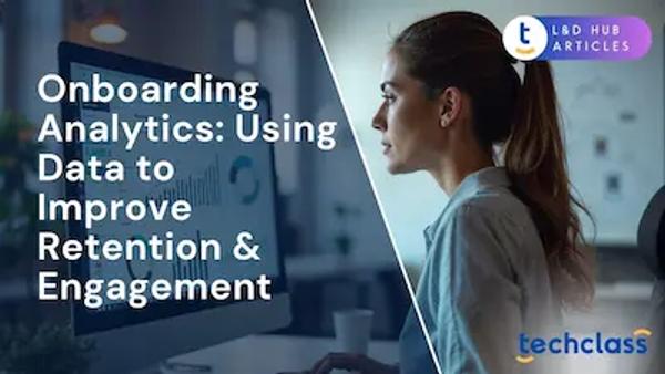 Onboarding Analytics: Using Data to Improve Retention & Engagement