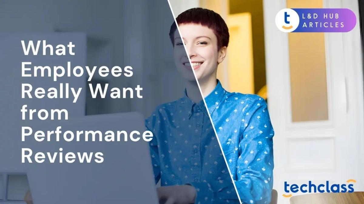 What Employees Really Want from Performance Reviews