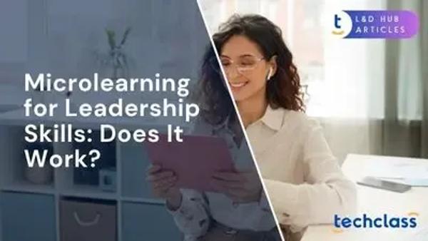 Microlearning for Leadership Skills: Does It Work?
