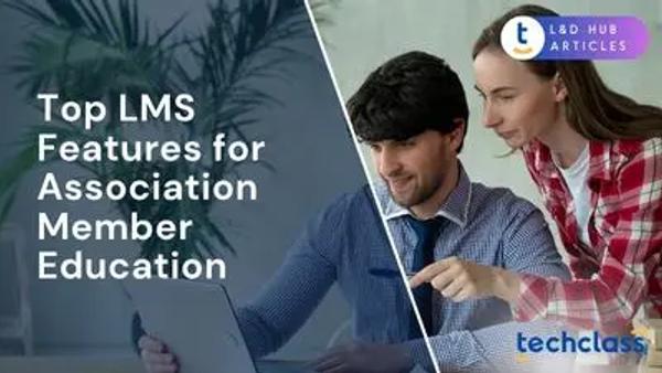 Top LMS Features for Association Member Education