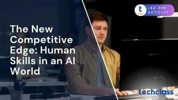 The New Competitive Edge: Human Skills in an AI World
