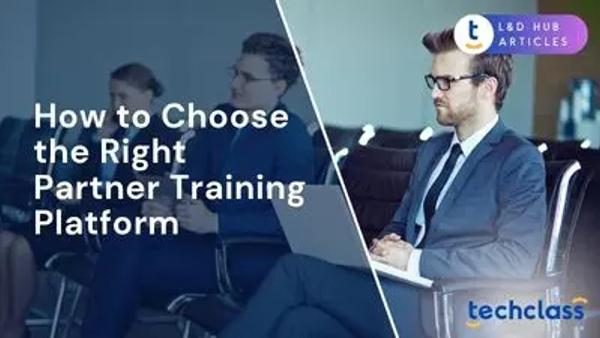 How to Choose the Right Partner Training Platform