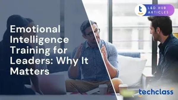 Emotional Intelligence Training for Leaders: Why It Matters