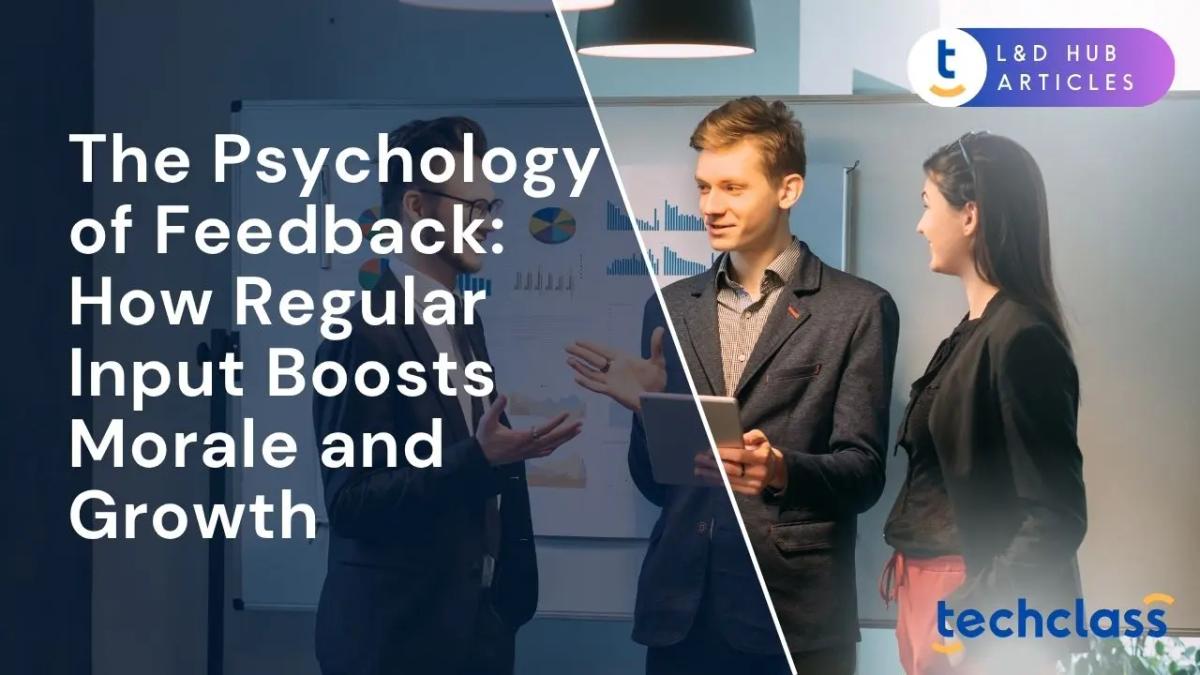 The Psychology of Feedback: How Regular Input Boosts Morale and Growth
