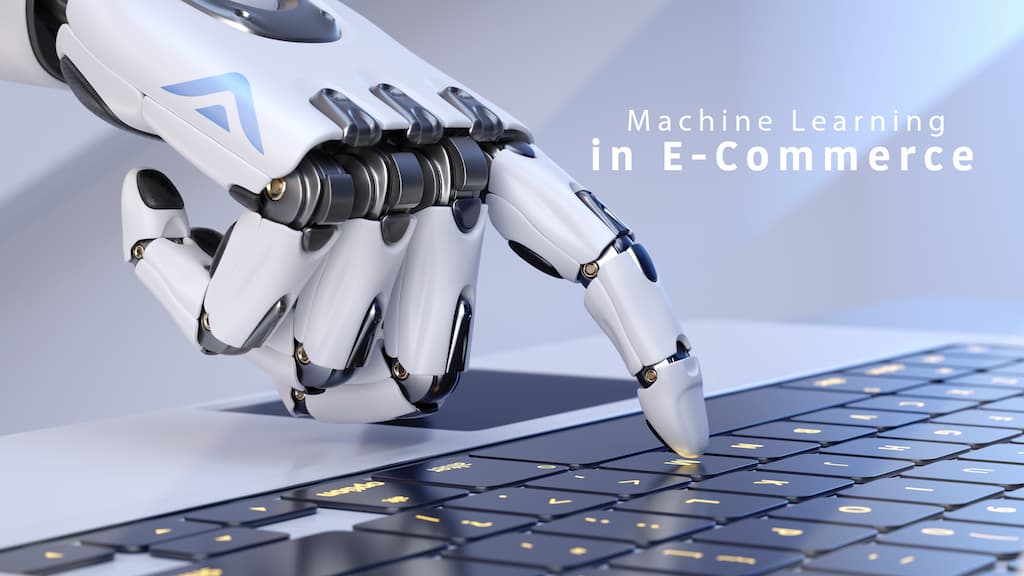 7 Ways of Using Machine Learning (ML) in E-commerce 