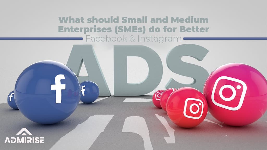10 Considerations for More Effective Facebook and Instagram Advertisement