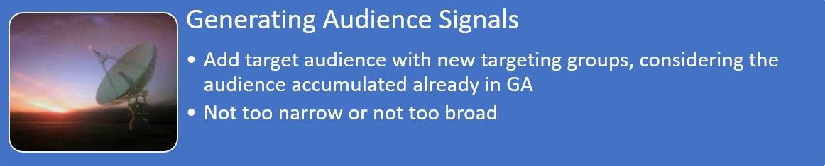 Target Audience Signals: Add new targeting groups and accumulated audirnce, not too broad or narrow - Admirise