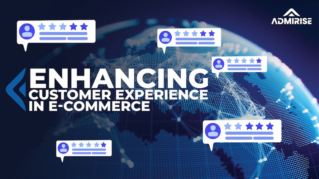 Enhancing Customer Experience in   E-commerce: A Comprehensive Guide