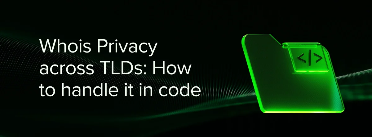 Whois Privacy across TLDs: How to handle it in code