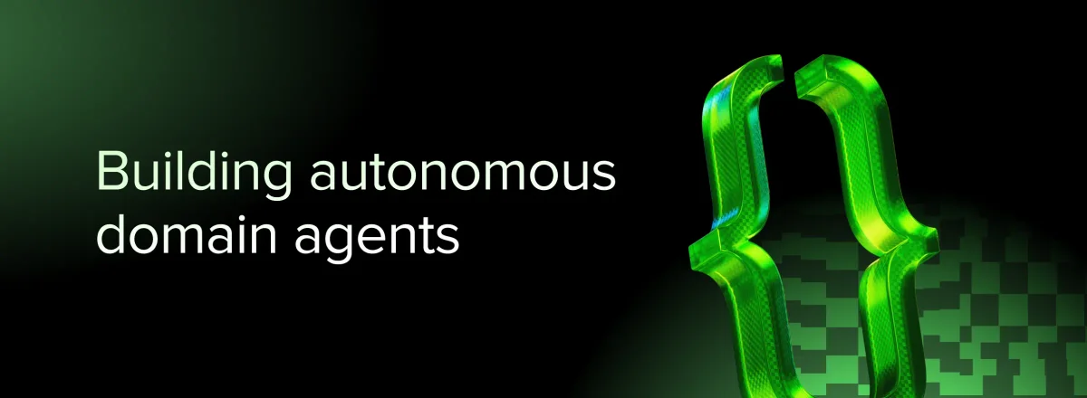 Building autonomous domain agents