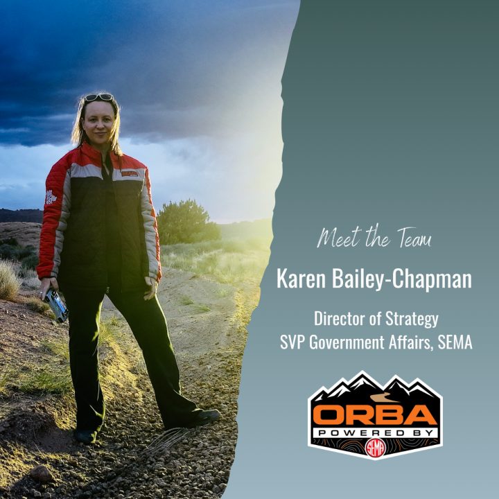 Karen Bailey-Chapman, Director of Strategy, ORBA · SVP Government Affairs, SEMA