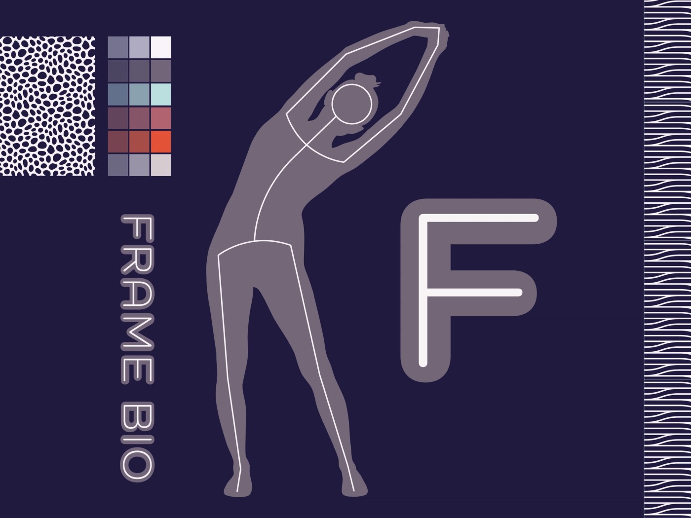 Figure shape stretching on purple background with large letter F, a color chart, two bone-like texture swatches and the words Frame Bio