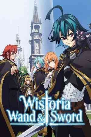 Wistoria: Wand and Sword Season 1 | Ranime