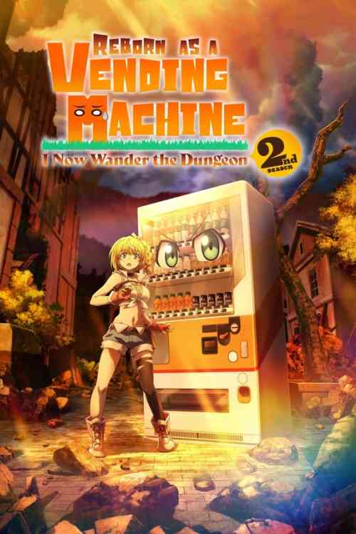 Reborn as a Vending Machine, I Now Wander the Dungeon Season 2 | Ranime