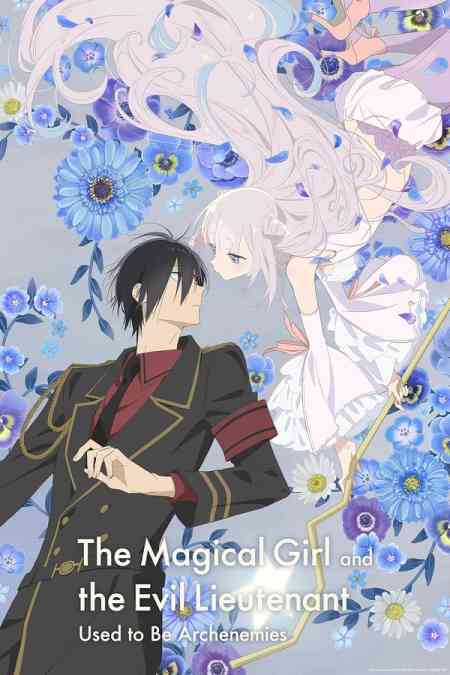 The Magical Girl and the Evil Lieutenant Used to Be Archenemies Season 1 anime image | Ranime