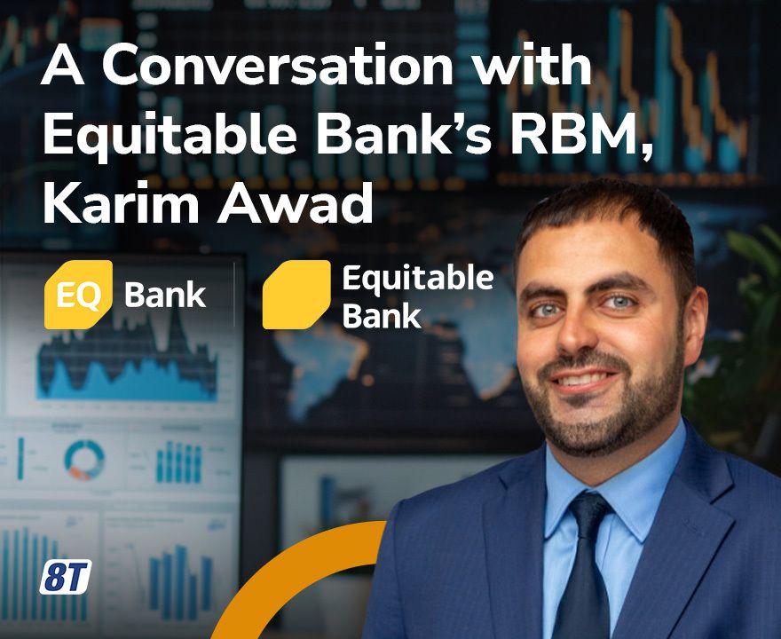 Market Trends & Tactical Solutions: A Conversation with Equitable Bank’s RBM, Karim Awad