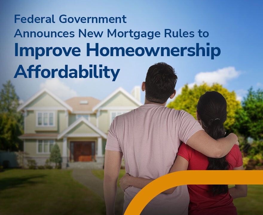 Federal Government Introduces Major Changes to Boost Homeownership Affordability