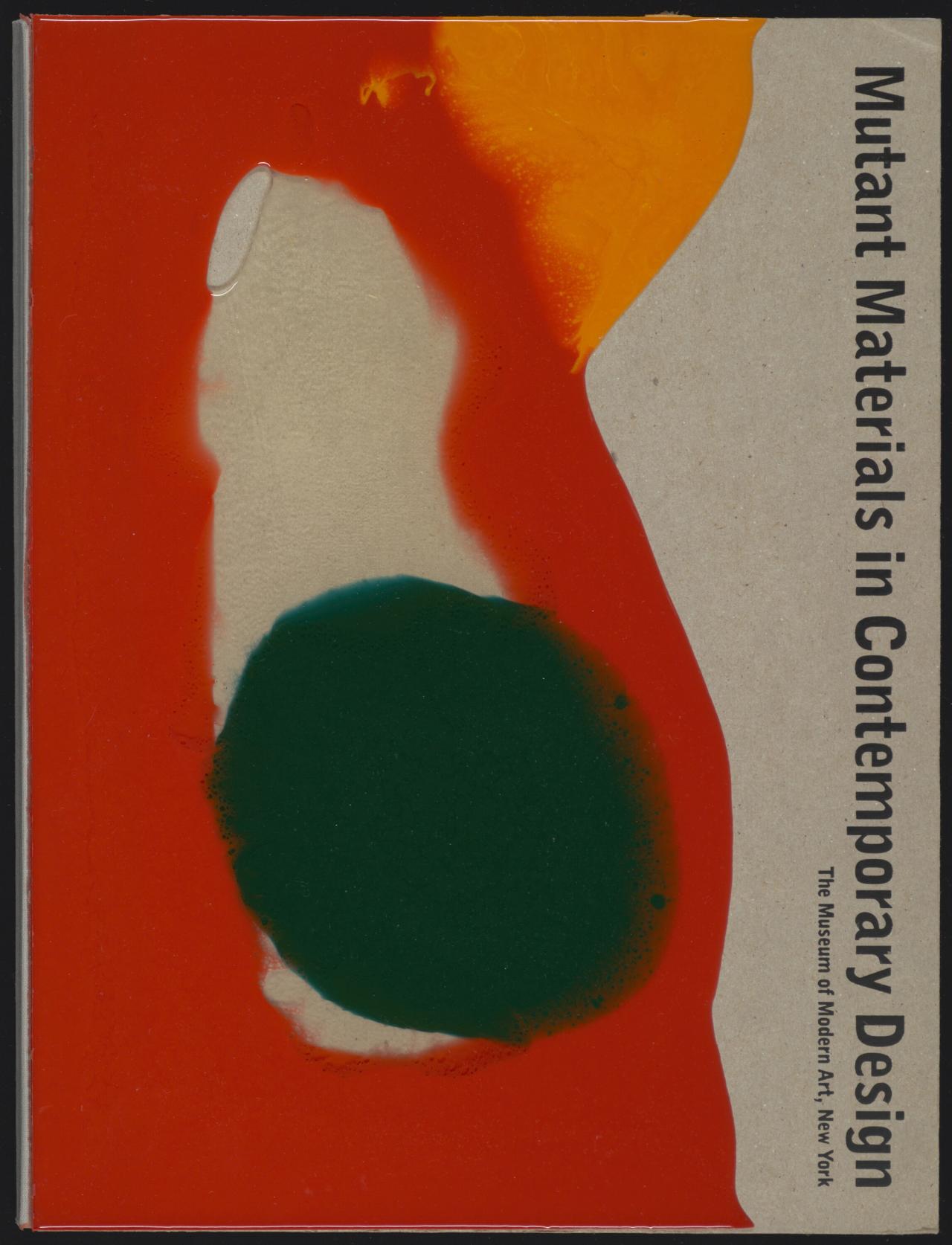 The catalog cover of the MoMA exhibition “Mutant Materials in Contemporary Design” (1995), designed by Gaetano Pesce. (© The Museum of Modern Art/Licensed by SCALA / Art Resource, NY)